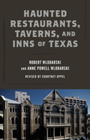 Haunted Restaurants, Taverns, and Inns of Texas 