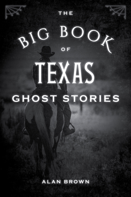 Big Book of Texas Ghost Stories 