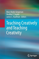 Teaching Creatively and Teaching Creativity 