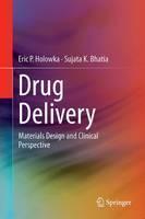 Drug Delivery Materials Design and Clinical