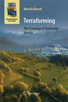 Terraforming: The Creating of Habitable Worlds 