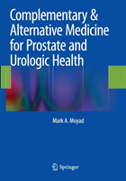 Complementary & Alternative Medicine for Prostate and Urologic Health 