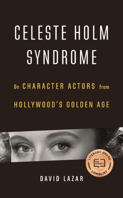 Celeste Holm Syndrome On Character Actors from Hollywood's Golden Age