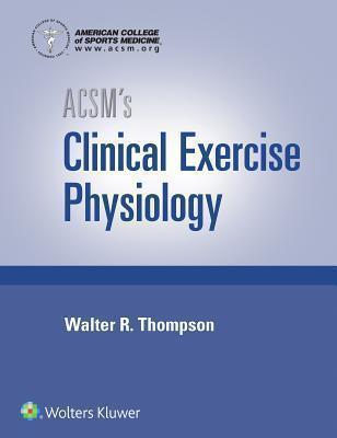ACSM's Clinical Exercise Physiology 
