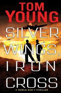 Silver Wings, Iron Cross 