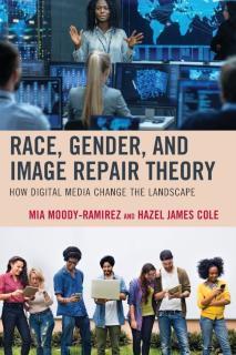 Race, Gender, and Image Repair Theory How Digital Media Change the Landscape
