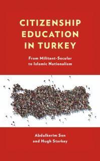 Citizenship Education in Turkey From Militant-Secular to Islamic Nationalism