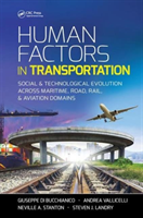 Human Factors in Transportation Social and Technological Evolution Across Maritime, Road, Rail, and Aviation Domains