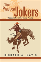 Practical Jokers Western Novel for Young People
