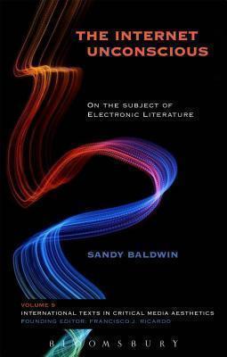 Internet Unconscious On the Subject of Electronic Literature