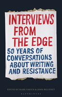 Interviews from the Edge 50 Years of Conversations about Writing and Resistance
