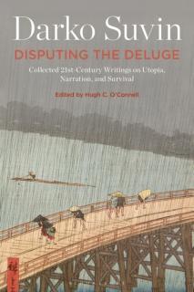 Disputing the Deluge Collected 21st-Century Writings on Utopia, Narration, and Survival