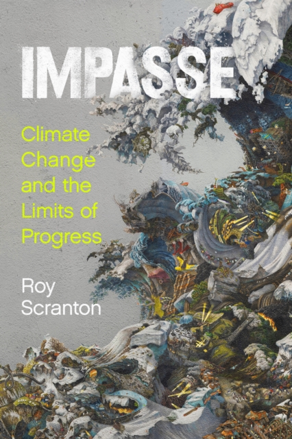 Impasse Climate Change and the Limits of Progress