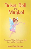 Tinker Bell and Mirabel Messages of Delight Between an
