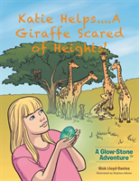 Katie Helps....a Giraffe Scared of Heights! A Glow-Stone Adventure