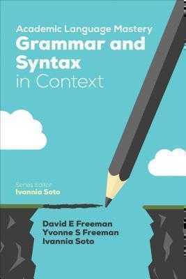 Academic Language Mastery: Grammar and Syntax in Context 