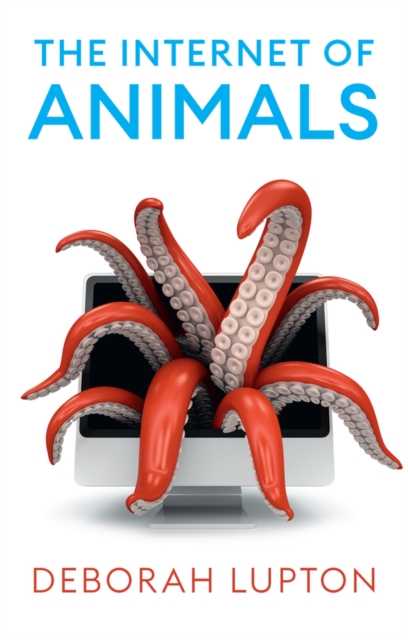 Internet of Animals Human-Animal Relationships in the Digital Age