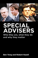 Special Advisers Who they are, what they do and why they matter
