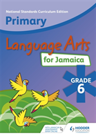 Primary Language Arts for Jamaica: Grade 6 Student's Book National Standards Curriculum Edition