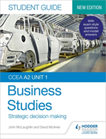 CCEA A2 Unit 1 Business Studies Student Guide 3: Strategic decision making 