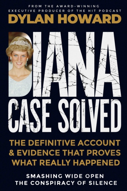 Diana: Case Solved The Definitive Account That Proves What Really Happened