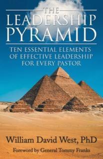 Leadership Pyramid Ten Essential Elements of Effe