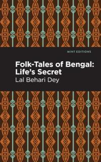 Folk-Tales of Bengal Life's Secret
