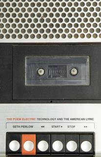 Poem Electric Technology and the American Lyric