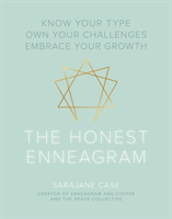 Honest Enneagram Know Your Type, Own Your Challenges, Embrace Your Growth