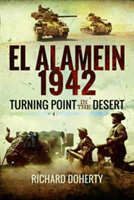 Alamein 1942 Turning Point in the Desert