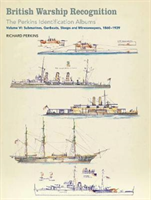 British Warship Recognition: The Perkins Identification Albums Volume VI: Submarines, Gunboat