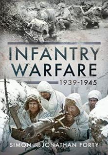 Photographic History of Infantry Warfare, 1939-1945 