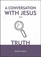 Conversation With Jesus... on Truth 