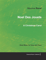 Noel Des Jouets - A Christmas Carol - Sheet Music for Voice and Piano 