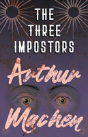 Three Impostors - Or, The Transmutations 