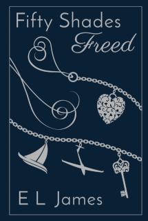 Fifty Shades Freed Anniversary edition of the global Sunday Times number one bestseller