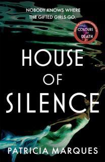 House of Silence The intense and gripping follow up to THE COLOURS OF DEATH