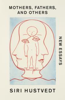 Mothers, Fathers, and Others New Essays