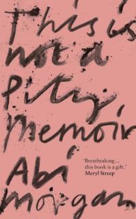 This is Not a Pity Memoir The heartbreaking and life-affirming bestseller from the writer of The Split