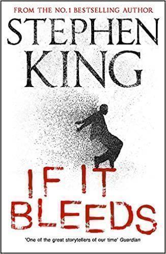 If It Bleeds a stand-alone sequel to the No. 1 bestseller The Outsider, plus three irresistible novellas