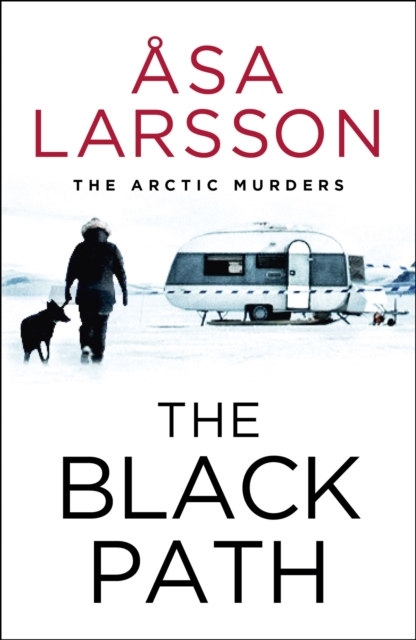 Black Path The Arctic Murders â A gripping and atmospheric murder mystery