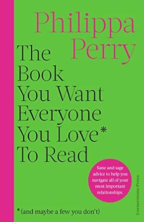 Book You Want Everyone You Love* To Read *(and maybe a few you donât) 