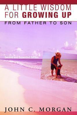 Little Wisdom for Growing Up, Second and Expanded Edition 