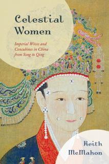 Celestial Women Imperial Wives and Concubines in China from Song to Qing