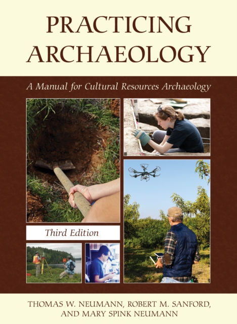Practicing Archaeology A Manual for Cultural Resources Archaeology