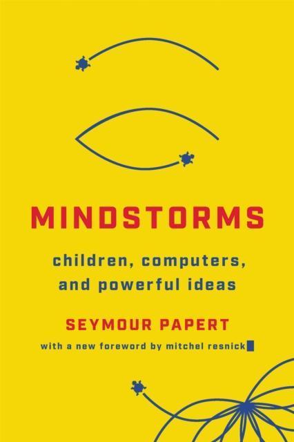 Mindstorms (Revised) Children, Computers, And Powerful Ideas