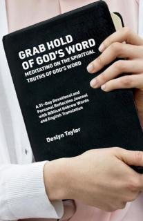 Grab Hold of God's Word Meditating on the Spiritual Tr
