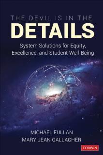 Devil Is in the Details System Solutions for Equity, Excellence, and Student Well-Being