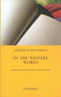 In The Writers' Words Volume 58 Conversations With Eight Canadian Poets