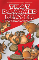 That Dammed Beaver New Canadian Comedy